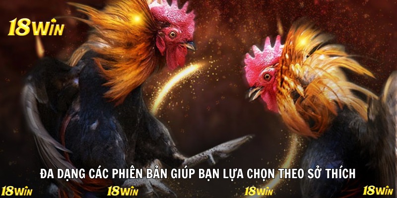 Đa dạng các phiên bản giúp bạn lựa chọn theo sở thích